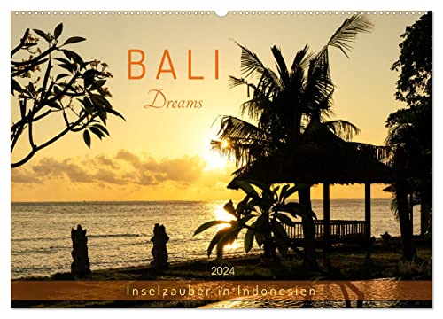 Bali Dreams Inselzauber In Indonesien Wandkalender 2024 Din